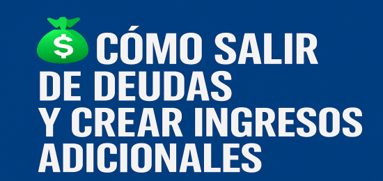 💸 Curso: Cómo salir de deudas y crear ingresos adicionales